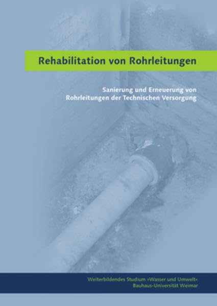 Rehabilitation von Rohrleitungen. Sanierung und Erneuerung von Rohrleitungen der technischen Versorgung Architecture