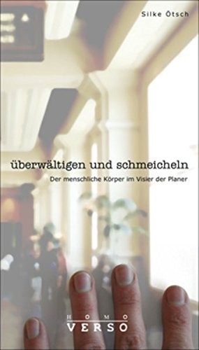 Überwältigen und Schmeicheln: Der menschliche Körper im Visier der Planer Architecture