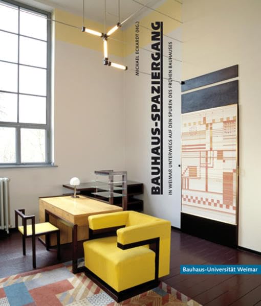 Bauhaus-Spaziergang: In Weimar unterwegs auf den Spuren des frühen Bauhauses book
