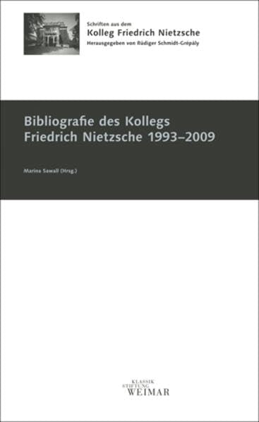 Bibliografie des Kollegs Friedrich Nietzsche 1999-2009 book