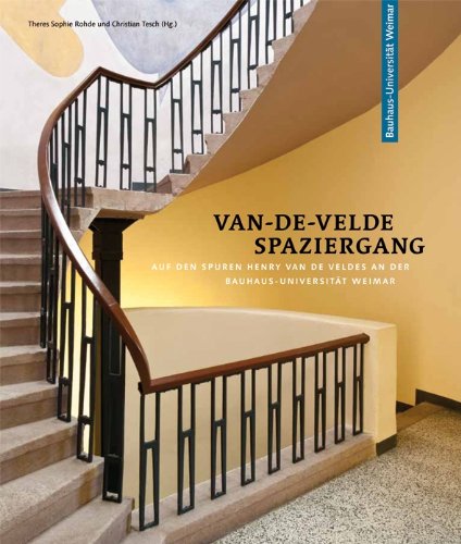 Van-de-Velde-Spaziergang: Auf den Spuren Henry van de Veldes an der Bauhaus-Universität Weimar Books