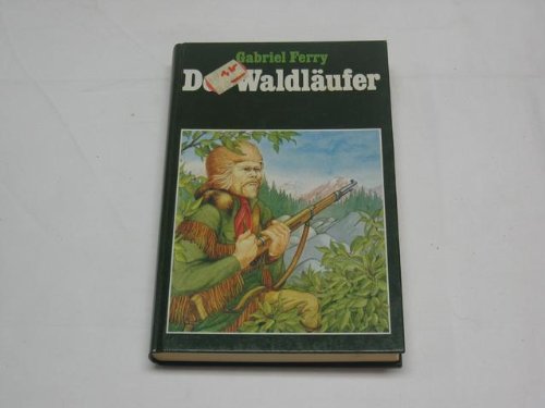 Der Waldläufer. Classics