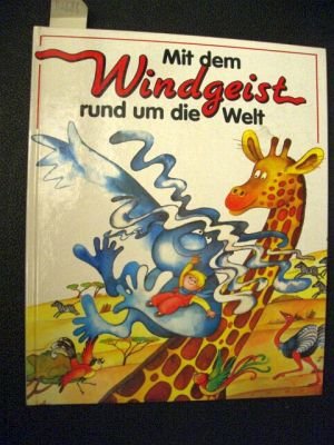 Mit dem Windgeist rund um die Welt Books