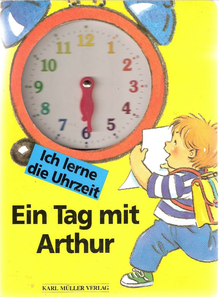 Ich lerne die Uhrzeit. Ein Tag mit Arthur Books