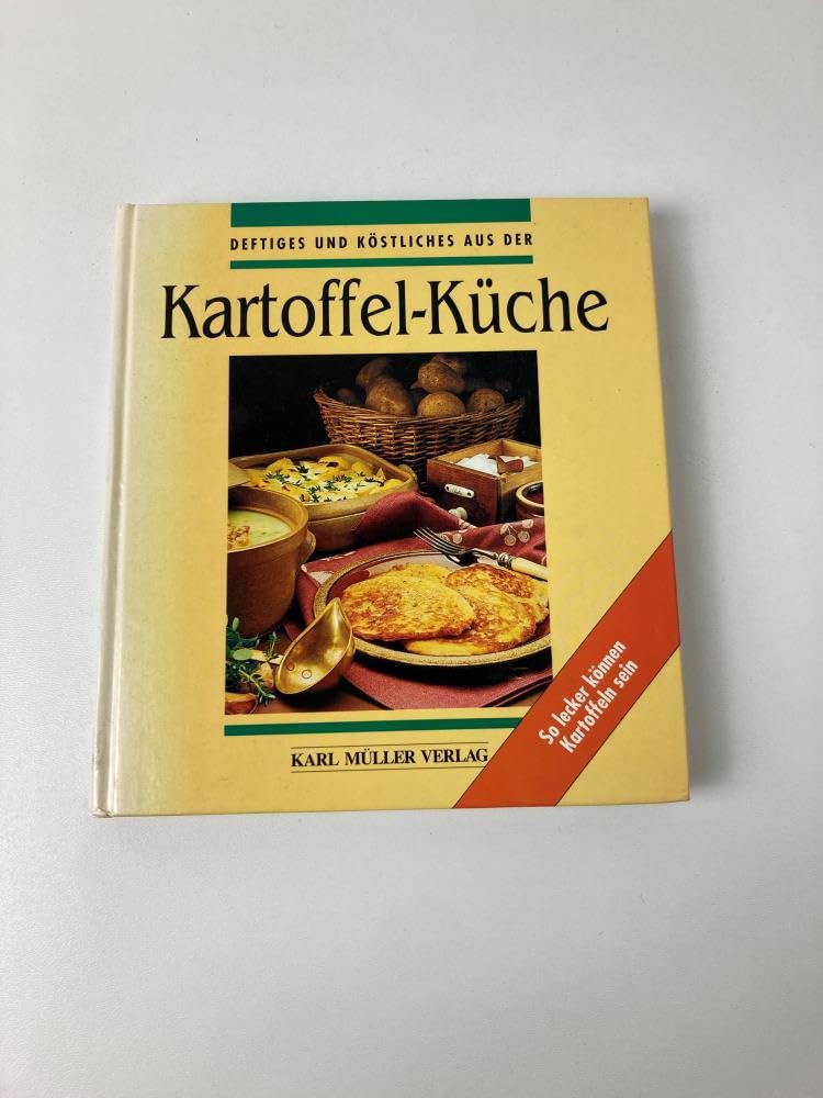 Deftiges und Köstliches aus der Kartoffel-Küche. So lecker können Kartoffeln sein Cooking & Enjoying