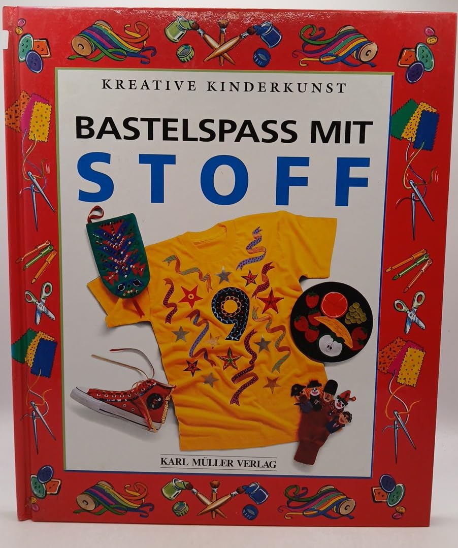 Kreative Kinderkunst, Bastelspaß mit Stoff Non-fiction