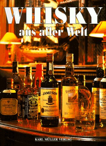 Whisky aus aller Welt Cooking & Enjoying
