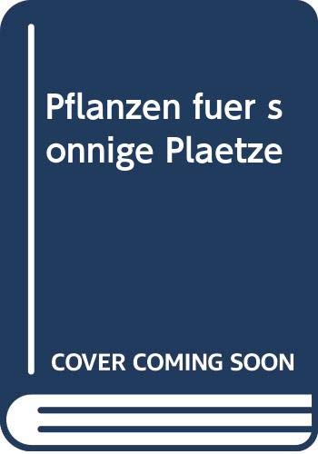 Pflanzen für sonnige Plätze Leisure, Home & Garden