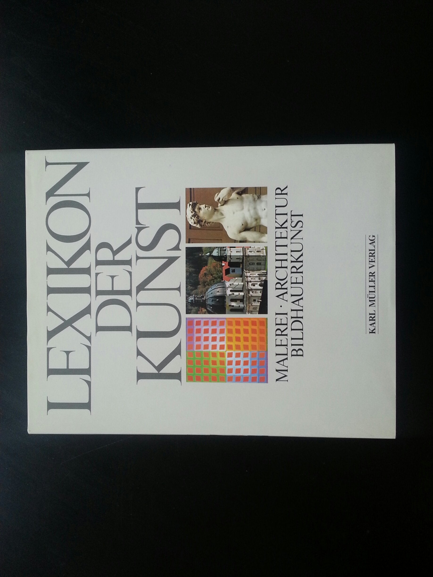Lexikon der Kunst. Malerei, Architektur, Bildhauerkunst Art & Literature