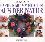 Basteln mit Materialien aus der Natur Hobbies & Crafts