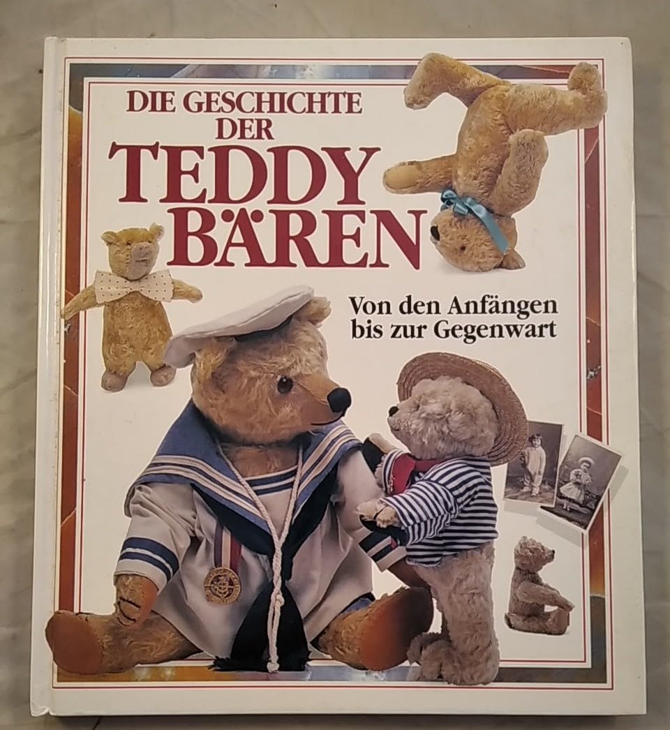 Die Geschichte der Teddybären. Von den Anfängen bis zur Gegenwart Books
