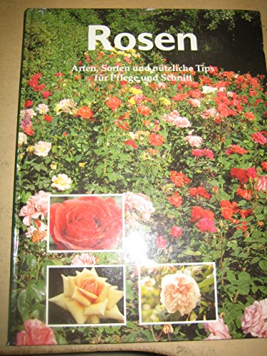 Rosen. Arten, Sorten und nützliche Tips für Pflege und Schnitt Books