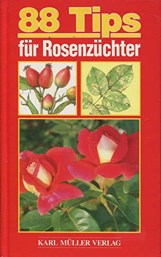 Achtundachtzig ( 88) Tips für Rosenzüchter Books