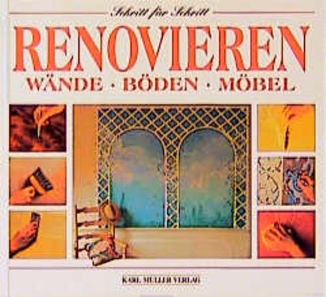 Renovieren: Wände, Böden, Möbel. Mit Vorlagen Hobbies & Crafts