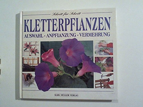 Kletterpflanzen: Auswahl, Anpflanzung, Vermehrung Books