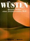 Wüsten. Bizarre Bilder einer faszinierenden Welt Books
