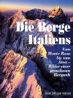 Die Berge Italiens: Vom Monte Rosa bis zum Ätna, Bilder einer grandiosen Bergwelt Travel