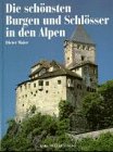 Die schönsten Burgen und Schlösser in den Alpen Travel