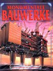 Monumentale Bauwerke: Von den Anfängen bis zur Gegenwart Children's books