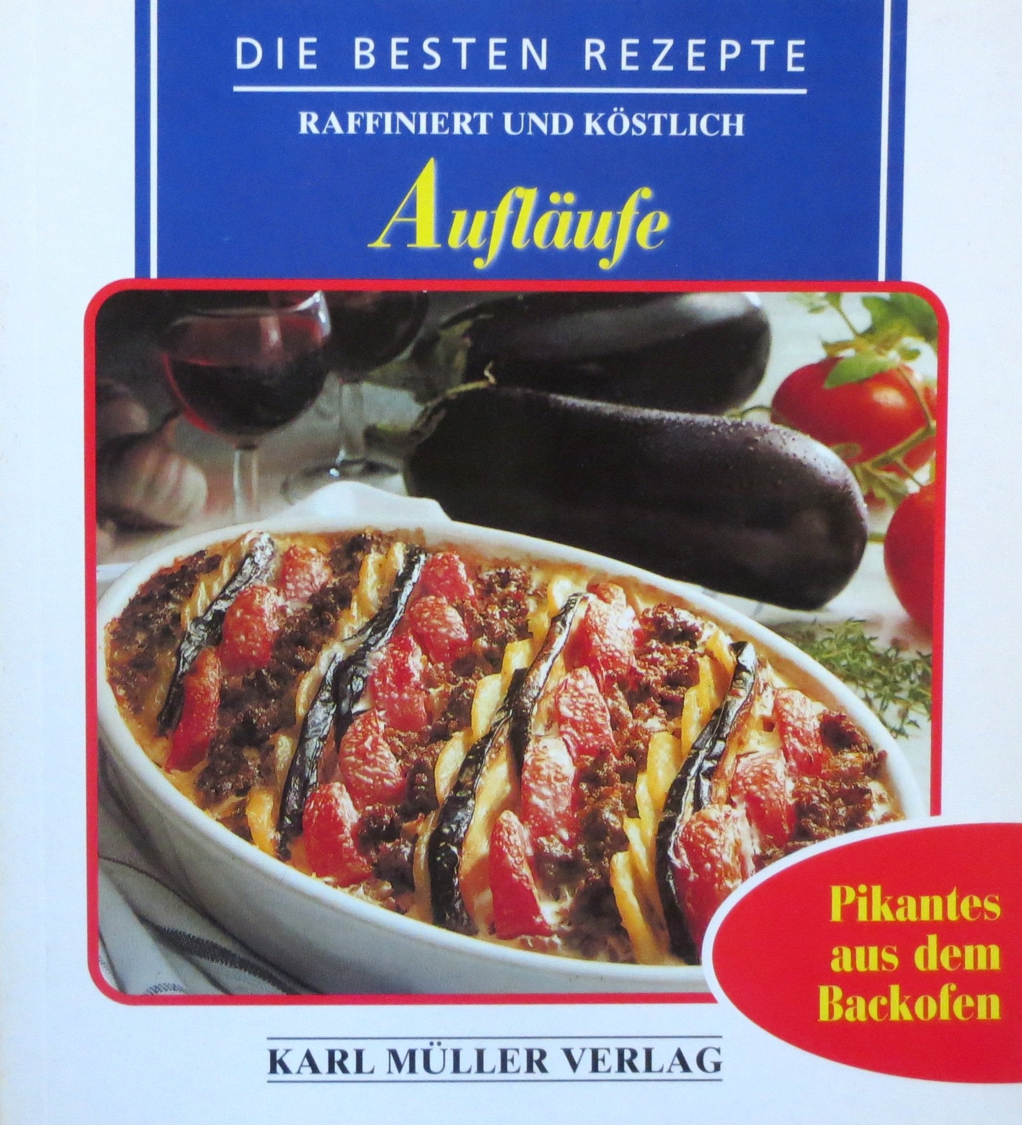 Aufläufe. Raffiniert und Köstlich. Verpackungseinheit Cooking & Enjoying