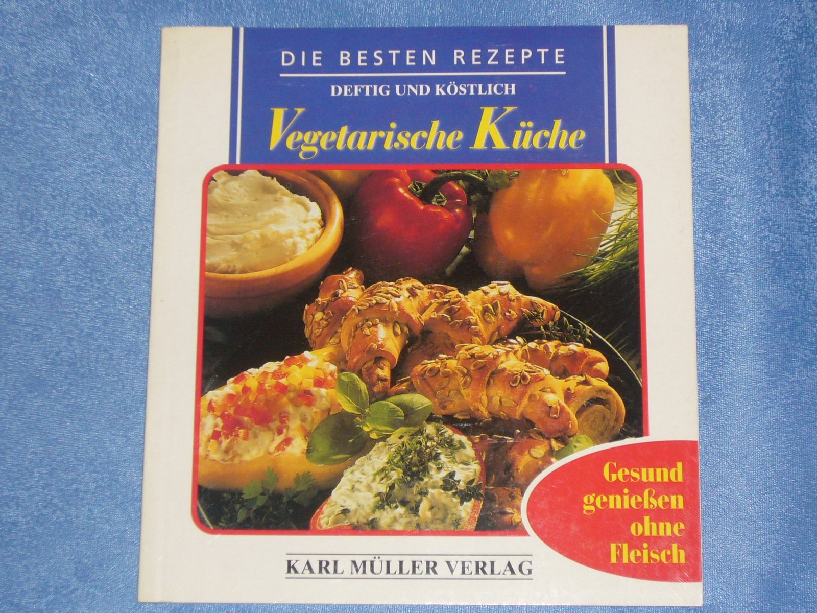 Vegetarische Küche. Deftig und Köstlich. Verpackungseinheit Health, Nutrition & Fitness