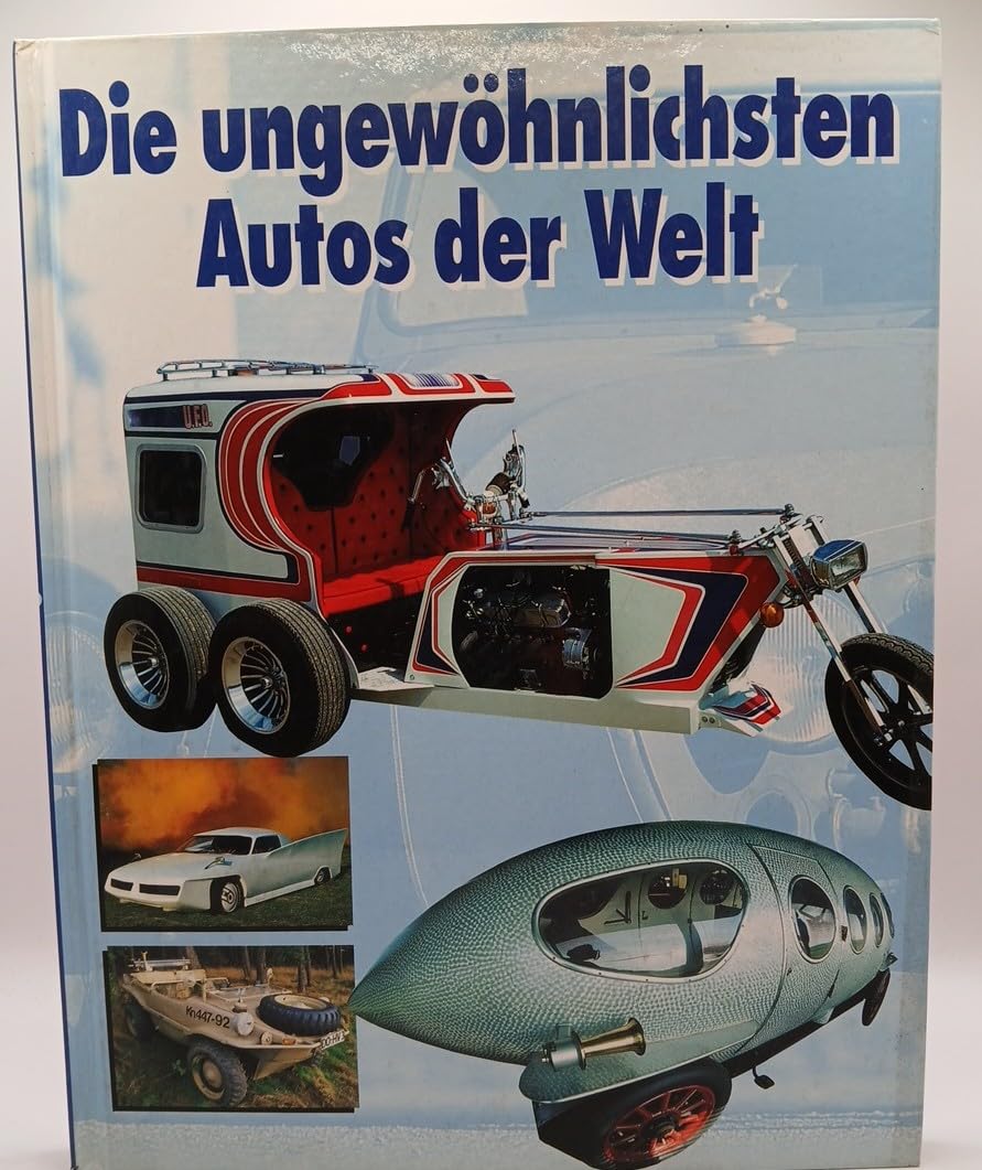 Die ungewöhnlichsten Autos der Welt Business & Technology