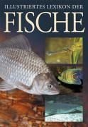 Illustriertes Lexikon der Fische Leisure, Home & Garden Books