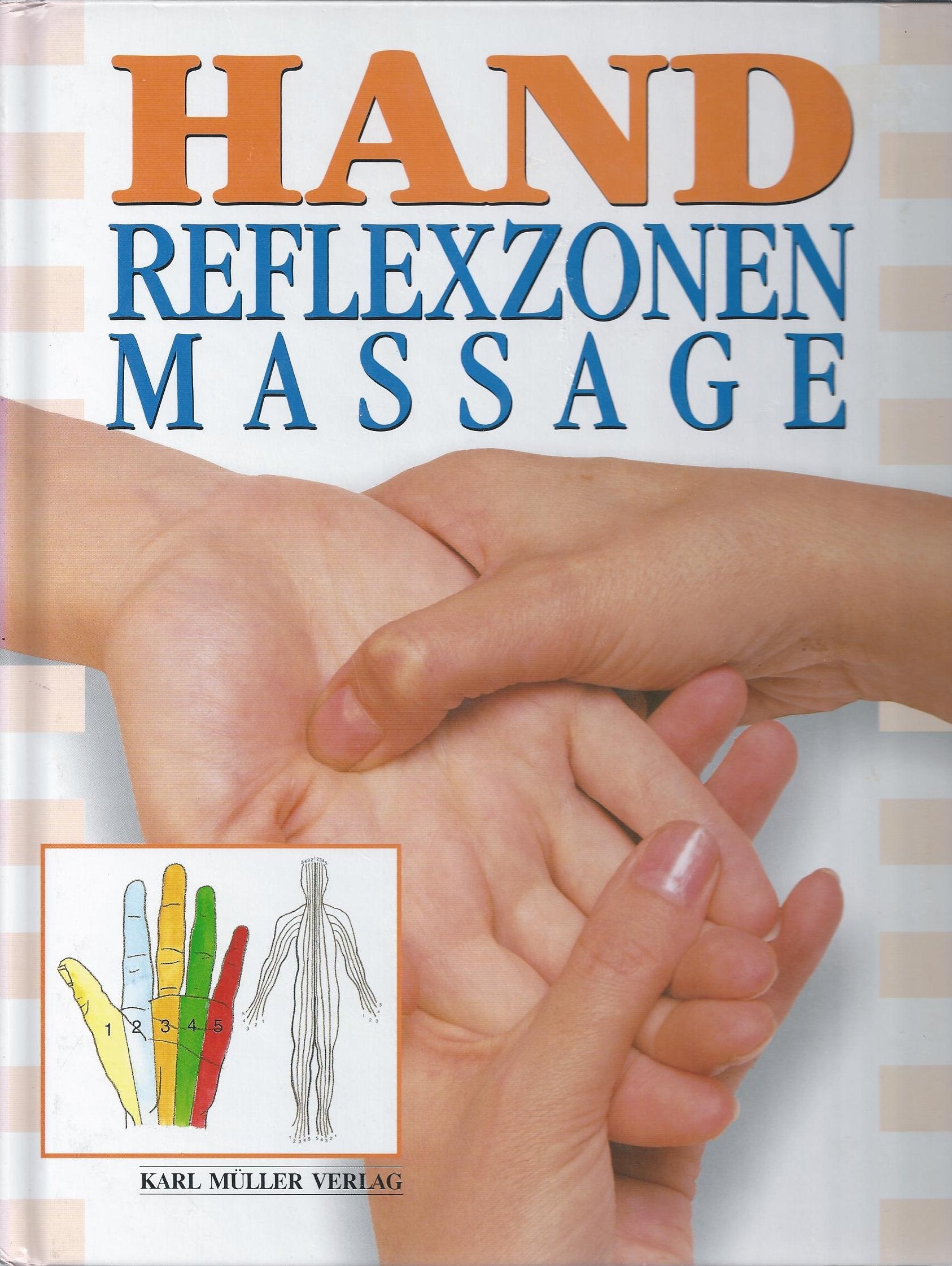 Handreflexzonenmassage: Eine praktische Einführung Medicine