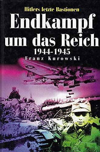 Endkampf um das Reich 1944-1945: Hitlers letzte Bastionen German history