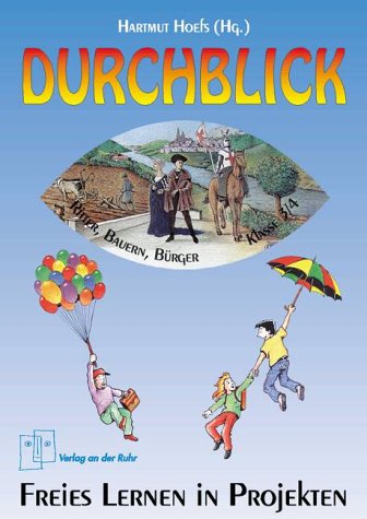 Durchblick - Freies Lernen in Projekten, Ritter, Bauern, Bürger Books