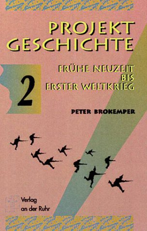 Projekt Geschichte, Bd.2, Frühe Neuzeit bis Erster Weltkrieg Study Guides
