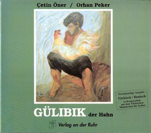 Gülibik der Hahn. Zweisprachige Ausgabe Türkisch / Deutsch Books