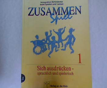 Zusammenspiel I. Sich ausdrücken - sprachlich und spielerisch Books