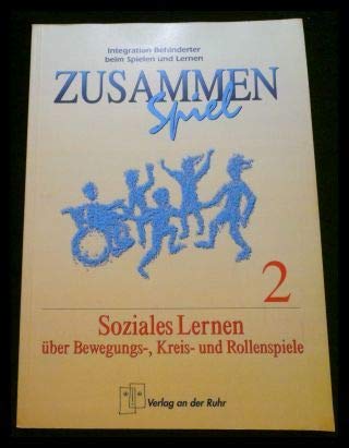 Zusammenspiel II. Soziales Lernen über Bewegungs-, Kreis- und Rollenspiele Leisure & Fun