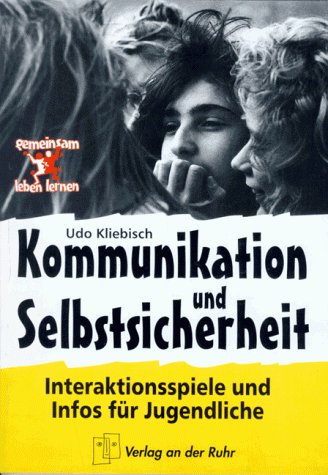 Kommunikation und Selbstsicherheit. Interaktionsspiele für Jugendliche Education & Training