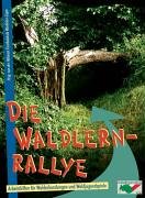 Die Waldlernrallye. Arbeitshilfen für Walderkundungen und Waldjugendspiele Natural Sciences