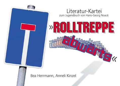 Literatur-Kartei zum Jugendbuch, "Rolltreppe abwärts" , neue Rechtschreibung Study Guides