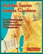 Auf den Spuren unseres Glaubens. Die Bibel und ihre historischen Hintergründe Education & Training