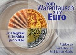 Vom Warentausch zum Euro. Projekte zur Geschichte und Funktion des Geldes Books
