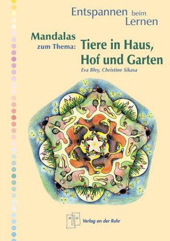 Mandalas zum Thema: Tiere in Haus, Hof und Garten. book
