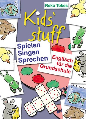 Kids' stuff - Spielen, singen, sprechen. Englisch für die Grundschule Education & Training