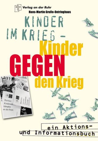 Kinder im Krieg - Kinder gegen den Krieg Study Guides
