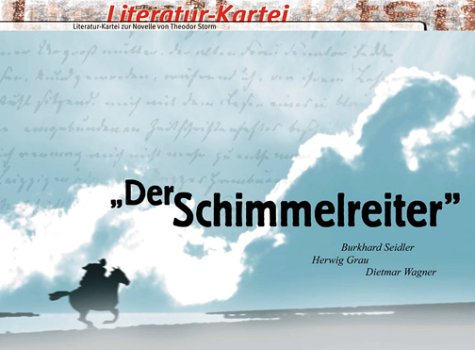 Literatur-Kartei, Der Schimmelreiter, neue Rechtschreibung Study Guides
