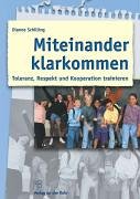 Miteinander klarkommen. Toleranz, Respekt und Kooperation trainieren Books
