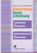 Basistraining Rechtschreibung, neue Rechtschreibung, Fremdwörter und Fachbegriffe, Zeichensetzung (2) und Abkürzungen Education & Training