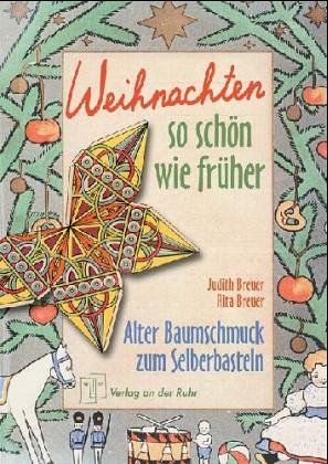 Weihnachten so schön wie früher, Alter Baumschmuck zum Selberbasteln Hobbies & Crafts