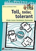 Toll, toller, tolerant: Grundschulkinder lernen Verständnis füreinander Books