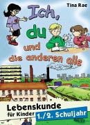 Ich, du und die anderen alle: Lebenskunde für Kinder. 1. Schuljahr Books