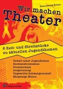 Wir machen Theater!: 6 Zeit- und Streitstücke für Jugendliche Education & Training