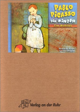 Pablo Picasso für Kinder: Eine Werkstatt Art & Literature